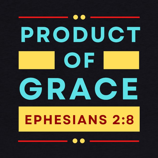 Product Of Grace | Christian Typography by All Things Gospel